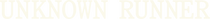 Unknown Runner